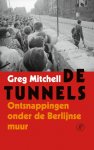 Greg Mitchell 159264 - De tunnels Ontsnappingen onder de Berlijnse Muur