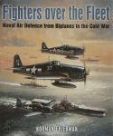 Norman Friedman - Fighters Over the Fleet Naval Air Defence from Biplanes to the Cold War