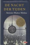 Munoz Molina, Antonio - De nacht der tijden      liefde en onrust n de vooravond van de Spaanse burger oorlog