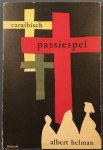 HELMAN, Albert. - Caraibisch Passiespel in vijf acten met een proloog en epiloog.