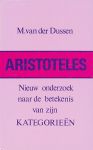 Dussen, M. van der - Aristoteles nieuw onderzoek naar de betekenis van zijn kategorieën.