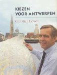 LEYSEN Christian - Kiezen voor Antwerpen