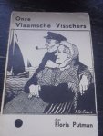 Floris Putnam, penteekeningen van antoon devaere - Onze Vlaamsche Visschers
