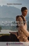 Crossman, Eileen - Als het regent in de bergen *nieuw*  --- Een levensbeschrijving van J.O. Fraser waarin de kracht van het gebed en een biddend thuisfront centraal staan