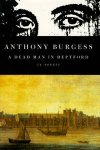 Anthony Burgess 11408 - A Dead Man in Deptford