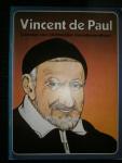 Scenario Pierre Dhombre Tekeningen Roland Garel - Vincent de Paul. Journaal van christelijke menslievendheid