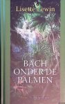 Lewin, Lisette - Bach onder de palmen Lewin, Lisette - Bach onder de palmen