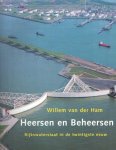 Ham, Willem van der - Heersen en beheersen. Rijkswaterstaat in de twintigste eeuw