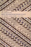 Jongeling, M.C. - Het Zendingsconsulaat in Nederlands-Indië 1906-1942