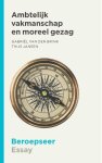Thijs Jansen, Gabriël van den Brink - Ambtelijk vakmanschap en moreel gezag