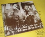 Koster, C.M. - Uit de geschiedenis van de Rotterdamse stoomtram. Deel 1.