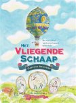 Daphne Deckers - Het vliegende schaap het ware verhaal van de eerste bemande ballonvlucht