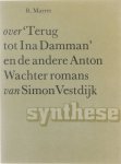 René Marres - Over "Terug tot Ina Damman" en de andere Anton Wachter romans van Simon Vestdijk.