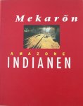 Hoekveld, Marion - Mekarõn amazone indianen