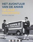 Hans Buiter, Peter Staal - Het avontuur van de ANWB. 135 jaar onderweg