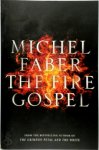 Michel Faber 40772 - The Fire Gospel