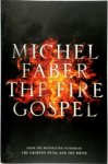 Michel Faber 40772 - The Fire Gospel