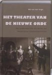 LOGT, AD VAN DER. - Het theater van de nieuwe orde. Een onderzoek naar het drama van Nederlandse nationaalsocialisten.