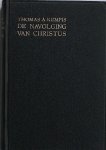 THOMAS A KEMPIS, - De navolging van Christus. THOMAS A KEMPIS, - De navolging van Christus.