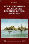 Pehaut, Yves - Les plantations allemandes des mers du sud avant 1914.