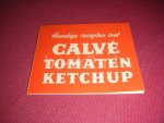  - Handige recepten met Calve Tomaten Ketchup