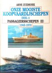 Zuidhoek , Arne .  [ isbn 9789060130094 ] - Onze Mooiste Koopvaardijschepen . ( Passagiersschepen 1945-1970 [ ll ] Deel 4  . )