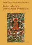 AMIPA,  Geshe Sherab Gyaltsen Rinpoche - Amipa, G: Geistesschulung im tibetischen Buddhismus