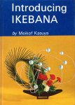 Kasuya, Meikof - Introducing Ikebana [Japanese floral art]