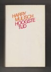 MULISCH, HARRY (1927 - 2010) - Hoogste tijd