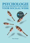 Peter Kemper - Psychologie Een praktijkgerichte benadering voor sociaal werk