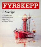 Werner, B - Fyrskepp i Sverige Historien om fyrskeppsepoken 1831-1972