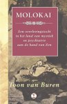 Toon van Buren - Molokai Een overlevingstocht in het land van mystiek en psychiatrie aan de hand van Zen