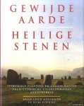 Molyneaux, Brian Leigh & Piers Vitebsky - Gewijde aarde, heilige stenen. Spirituele plaatsen en landschappen, prehistorische steenformaties, aardenergie