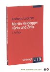 Luckner, Andreas. - Martin Heidegger ' Sein und Zeit ' Ein einführender Kommentar. 2., korrigierte Auflage.