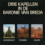 Brekelmans, F.A., Lohmann, C.Th. - Drie kapellen in de baronie van Breda. Heusdenhout / Strijbeek / Galder + Kapellen in de Baronie van Breda II