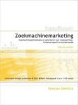 Deelstra, Keesjan - Handboek Zoekmachinemarketing. Zoekmachineoptimalisatie voor zoekmachines, Universal search en sociale media Deelstra, Keesjan - Handboek Zoekmachinemarketing. Zoekmachineoptimalisatie voor zoekmachines, Universal search en sociale media