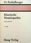 Eichelberger, O. - Klassische Homöopathie. Band 1: Lehre und Praxis Eichelberger, O. - Klassische Homöopathie. Band 1: Lehre und Praxis