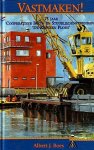 Boes, Albert J. - Vastmaken! 75 jaar Coöperatieve Boot- en Stuurliedenvereniging 'De Koperen Ploeg'