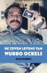 G. Ockels & W.J. Ockels - Zeven levens van Wubbo Ockels G. Ockels & W.J. Ockels - Zeven levens van Wubbo Ockels