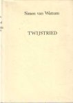 Wattum, Simon van - Twijstried. Tussen wenst en wereld. Verzoamelde gedichten Wattum, Simon van - Twijstried. Tussen wenst en wereld. Verzoamelde gedichten