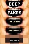 Nina Schick - Deepfakes The Coming Infocalypse