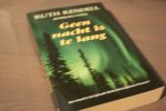 Rendell, Ruth - Geen nacht is te lang