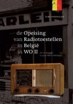 VERHEIJEN Gidi - De opeising van radiotoestellen in België in WO II (in het bijzonder in april 1944 in NW-België)
