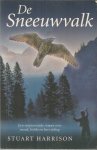 Harrison, Stuart - De sneeuwvalk - een inspirerende roman over moed, liefde en bevrijding