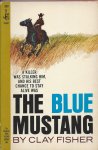 Fisher, Clay - The blue mustang