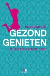 Zwikker, Sadie - Gezond genieten / je lijf en leven op orde