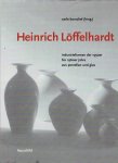 LÖFFELHARDT, Heinrich - Carlo BURSCHEL [Hrsg.] - Heinrich Löffelhardt - Industrieformen der 1950er bis 1960er Jahre aus Porzellan und Glas. Katalog - die 'gute Form' als Vorbild für nachhaltiges Design.