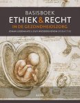 Diverse auteurs - Basisboek ethiek en recht in de gezondheidszorg