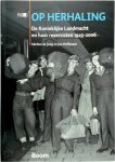 Michiel de Jong - Op herhaling de Koninklijke Landmacht en haar reservisten 1945-2006