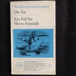 Schnurre, Wolf Dietrich - Die Tat. Ein Fall Fur Herrn Schmidt